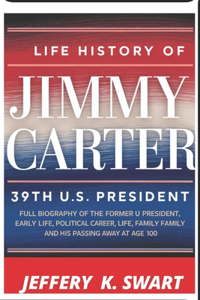 Life History of The 39TH U.S. PRESIDENT JIMMY CARTER