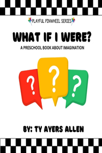What If I Were?