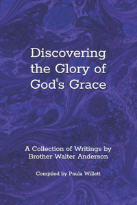 Discovering The Glory of God's Grace