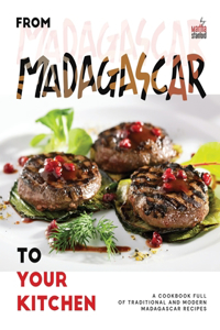 From Madagascar to Your Kitchen