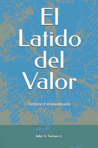 El Latido del Valor