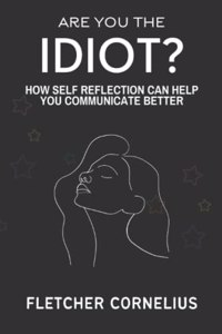 Are You The Idiot?