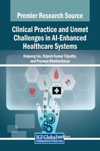 Clinical Practice and Unmet Challenges in AI-Enhanced Healthcare Systems