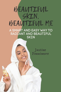 Beautiful Skin, Beautiful Me