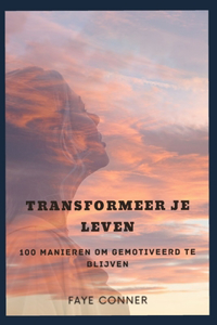 Transformeer je leven