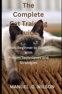 The Complete Cat Training Guide