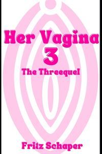 Her Vagina 3