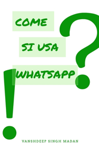 Come si usa Whatsapp?!