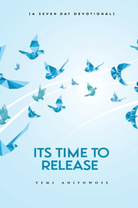 It's Time To Release