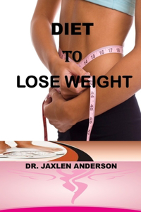 Diet to Lose Weight