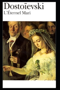 L'éternel mari Annoté