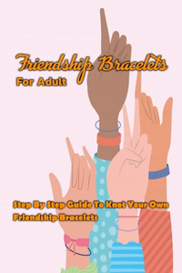 Friendship Bracelets For Adult