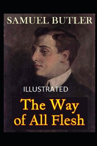 The Way of All Flesh Illustrated