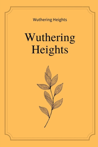 Wuthering Heights by Emily Brontë