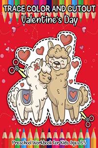 Valentine's Day Trace Color and Cutout Preschool Workbook For Kids Ages 3-5
