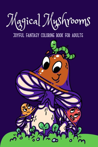 Magical Mushrooms Coloring Book