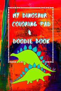 My Dinosaur Coloring Pad & Doodle Book