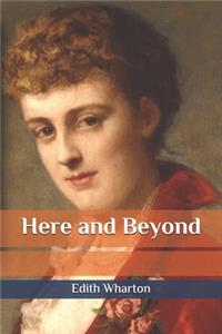 Here and Beyond