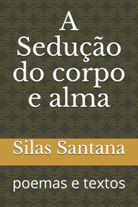 A Sedução do corpo e alma