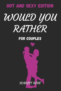 Would You Rather For Couples