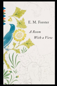 A Room with a View By Edward Morgan An Annotated Latest Novel
