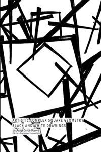 ARTISTIC COMPLEX SQUARE GEOMETRY BLACK AND WHITE DRAWINGS by Artist Grace Divine