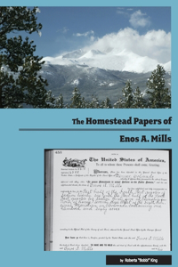 Homestead Papers of Enos A. Mills
