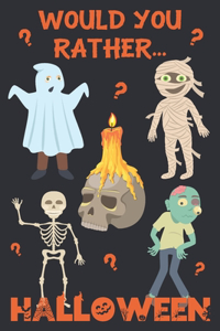 Would You Rather? Halloween