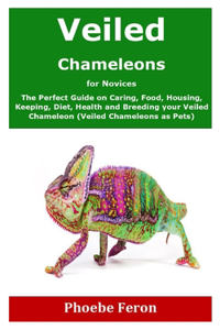 Veiled Chameleons for Novices