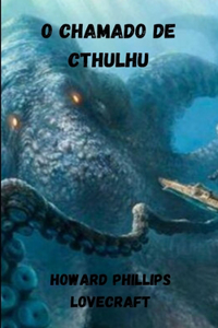 O Chamado de Cthulhu por Howard Phillips Lovecraft