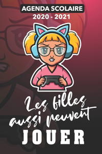 Les filles aussi peuvent jouer: Agenda scolaire 2020-2021 journalier/semainier - Gamer - Collège et Lycée