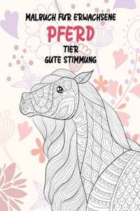 Malbuch für Erwachsene - Gute Stimmung - Tier - Pferd