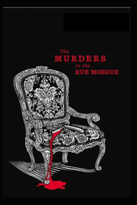 The Murders in the Rue Morgue Illustrated