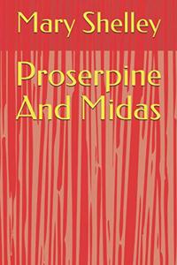 Proserpine And Midas