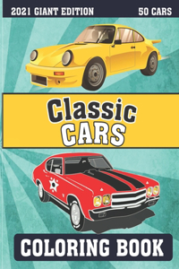 Classic Cars Coloring Book 2021 Giant Edition ( 50 cars )