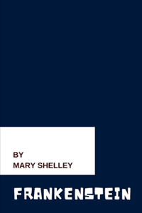 Frankenstein by Mary Shelley