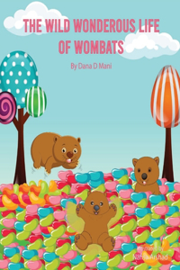The wild wonderous life of wombats