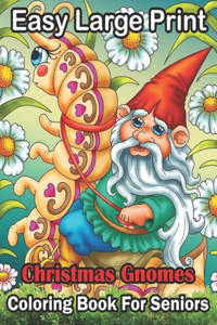 Easy Large Print Christmas Gnomes Coloring Book For Seniors
