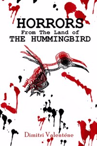 Horrors From The Land of The Hummingbird