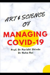 Art & Science of Managing Covid-19