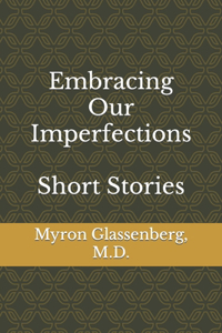 Embracing Our Imperfections