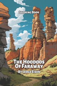 Hoodoos Of Faraway Coloring Book