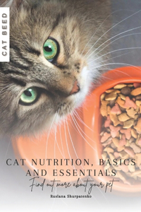 Cat Nutrition, Basics and Essentials