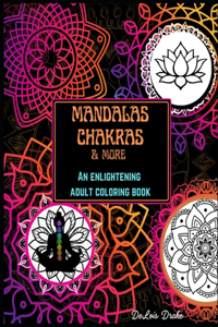 Mandalas, Chakras & More