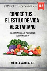 Conoce tus ... el estilo de vida vegetariano