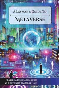 A Layman's Guide to Metaverse