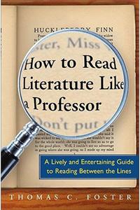 How to Read Literature Like a Professor