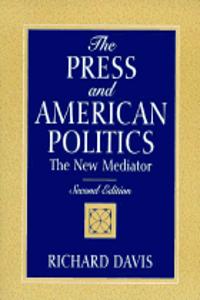 The Press and American Politics