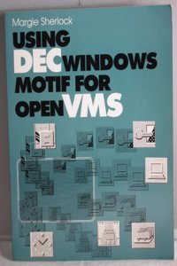 DECWindows Motif for Open VMS