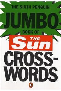 The Sixth Penguin Jumbo Book of The Sun Crosswords